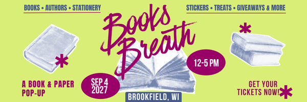 Books Breath Brookfield, WI Sep 4, 2027
Books Breath is a book-themed market event featuring local artists and small businesses. Shop handmade goods, bookish fan art, stickers, candles, apparel, and one-of-a-kind literary gifts while enjoying themed photo ops, giveaways, and treats. Perfect for book lovers, readers, and fans of all ages, this indoor market celebrates the magic of stories — and supports local makers with every purchase. Join us for a day of literary fun!