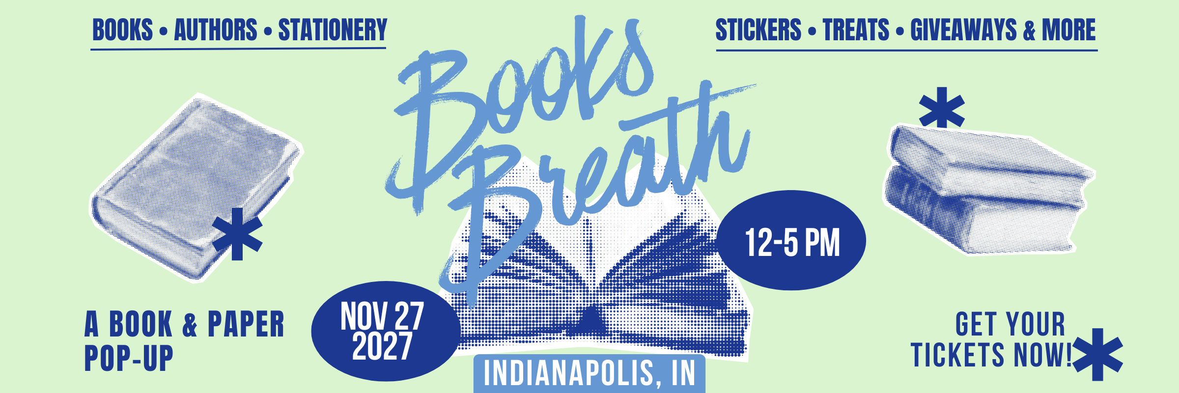 Books Breath Indianapolis, IN NOV 27, 2027
Books Breath is a book-themed market event featuring local artists and small businesses. Shop handmade goods, bookish fan art, stickers, candles, apparel, and one-of-a-kind literary gifts while enjoying themed photo ops, giveaways, and treats. Perfect for book lovers, readers, and fans of all ages, this indoor market celebrates the magic of stories — and supports local makers with every purchase. Join us for a day of literary fun!