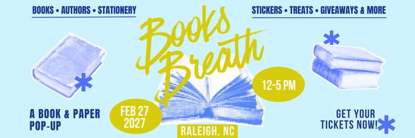 Books Breath Raleigh, NC  Feb 27, 2027
Books Breath is a book-themed market event featuring local artists and small businesses. Shop handmade goods, bookish fan art, stickers, candles, apparel, and one-of-a-kind literary gifts while enjoying themed photo ops, giveaways, and treats. Perfect for book lovers, readers, and fans of all ages, this indoor market celebrates the magic of stories — and supports local makers with every purchase. Join us for a day of literary fun!